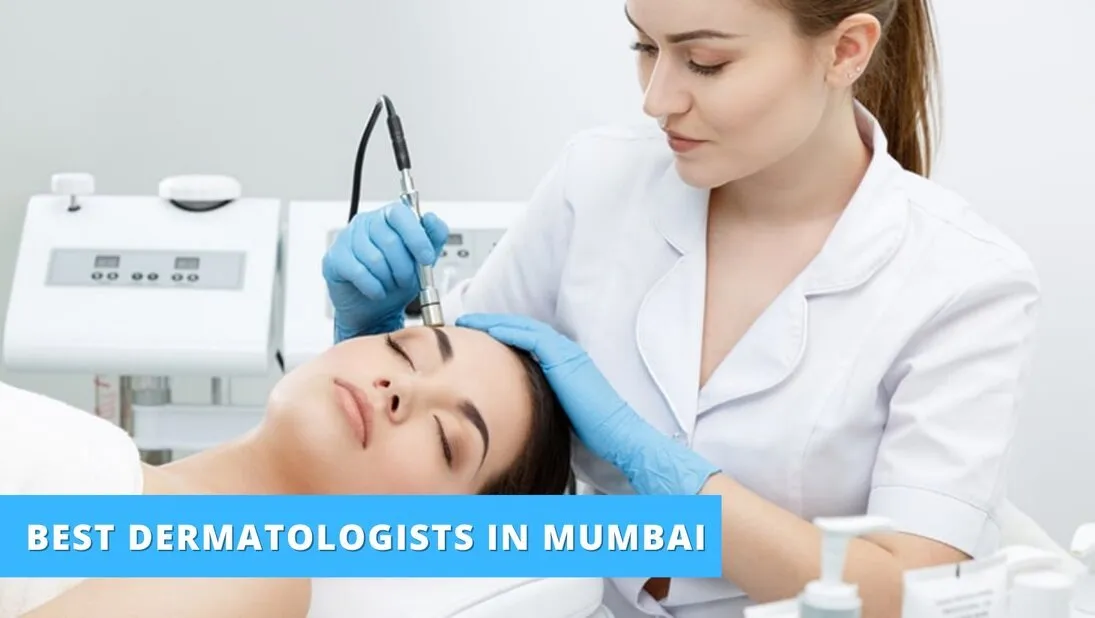 Finding the Best Dermatologist in Mumbai